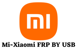 Mi-Xiaomi FRP REMOVE VIA USB Online – [ All Model Support ] Server # Descriptoin